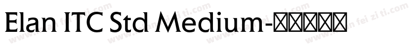 Elan ITC Std Medium字体转换